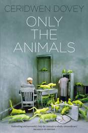 Sam Cadman reviews 'Only the Animals' by Ceridwen Dovey