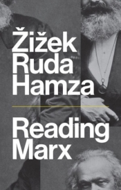 Ali Alizadeh reviews 'Reading Marx' by Slavoj Žižek, Frank Ruda, and Agon Hamza