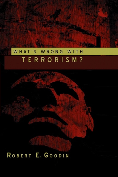 Michael Wesley reviews &#039;What&#039;s Wrong with Terrorism?&#039; by Robert E. Goodin