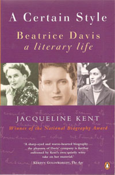Peter Rose reviews &#039;A Certain Style: Beatrice Davis: A Literary Life&#039; by Jacqueline Kent