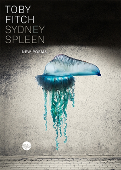 Pam Brown reviews &#039;Sydney Spleen&#039; by Toby Fitch