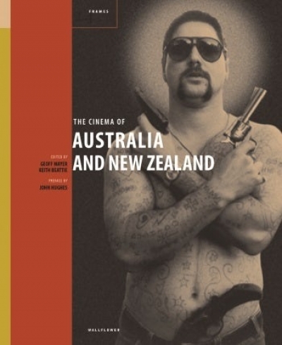Brian McFarlane reviews &#039;The Cinema of Australia and New Zealand&#039; edited by Geoff Mayer and Keith Beattie