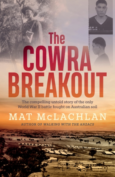Seumas Spark reviews &#039;The Cowra Breakout&#039; by Mat McLachlan