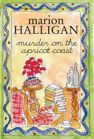Judith Armstrong reviews &#039;Murder on the Apricot Coast&#039; by Marion Halligan