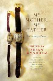 Dina Ross reviews 'My Mother, My Father: On losing a parent', edited by Susan Wyndham
