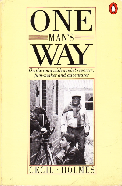 Graeme Turner reviews &#039;One Man&#039;s Way&#039; by Cecil Holmes