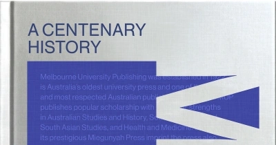 Frank Bongiorno reviews &#039;MUP: A centenary history&#039; by Stuart Kells