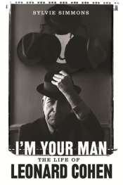 David McCooey reviews 'I'm Your Man: The life of Leonard Cohen' by Sylvie Simmons