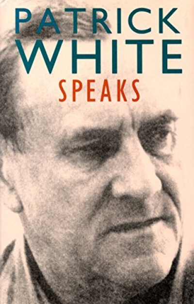 Paul Carter reviews &#039;Patrick White Speaks&#039; edited by Christine Flynn and Paul Brennan