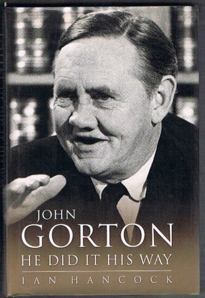 David Day reviews &#039;John Gorton: He did it his way&#039; by Ian Hancock