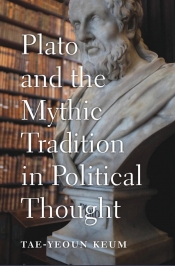 Knox Peden reviews 'Plato and the Mythic Tradition in Political Thought' by Tae-Yeoun Keum
