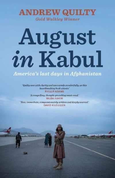 Kieran Pender reviews &#039;August in Kabul: America’s last days in Afghanistan&#039; by Andrew Quilty