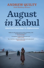 Kieran Pender reviews 'August in Kabul: America’s last days in Afghanistan' by Andrew Quilty