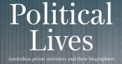 James Walter reviews 'Political Lives: Australian prime ministers and their biographers' by Chris Wallace