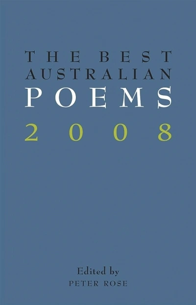 Anthony Lynch reviews &#039;The Best Australian Poetry 2008&#039; by David Brooks and &#039;The Best Australian Poems 2008&#039; by Peter Rose