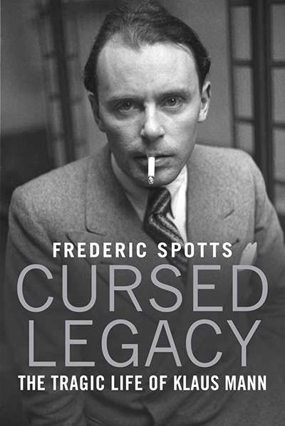 Evelyn Juers reviews &#039;Cursed Legacy: The Tragic Life of Klaus Mann&#039; by Frederic Spotts