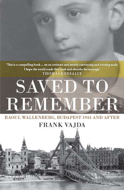 Agnes Nieuwenhuizen reviews 'Saved to Remember: Raoul Wallenberg, Budapest 1944 and after' by Frank Vajda