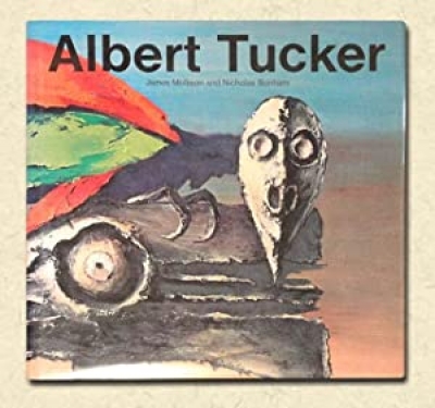 Michael Keon reviews &#039;Albert Tucker&#039; by James Mollison and Nicholas Bonham