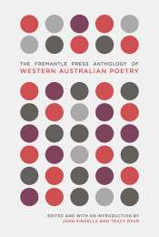 Geoff Page reviews 'The Fremantle Press Anthology of Western Australian Poetry' edited by John Kinsella and Tracy Ryan