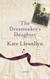 Susan Sheridan reviews 'The Dressmaker’s Daughter' by Kate Llewellyn