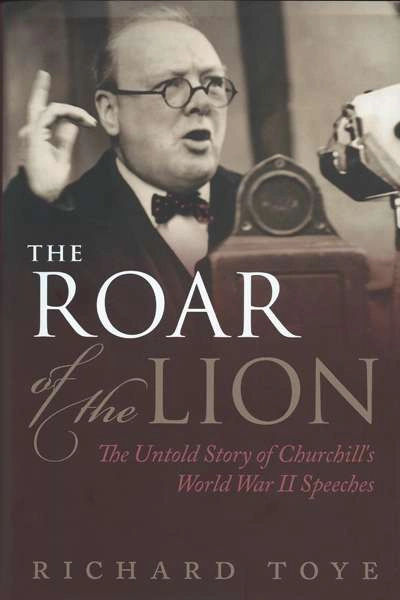 Robin Prior reviews &#039;The Roar of the Lion: The untold story of Churchill&#039;s World War II speeches&#039; by Richard Toye