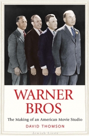 Jake Wilson reviews 'Warner Bros: The Making of an American movie studio' by David Thomson