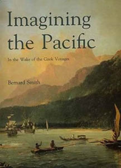 Jonathan Holmes reviews &#039;Imagining the Pacific: In the wake of the Cook voyages&#039; by Bernard Smith
