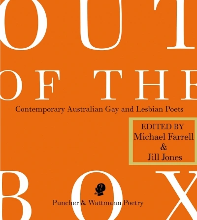 Gregory Kratzmann reviews &#039;Out Of The Box: Contemporary Australian gay and lesbian poets&#039; edited by Michael Farrell and Jill Jones