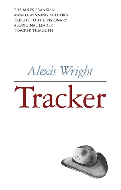 Michael Winkler reviews &#039;Tracker: Stories of Tracker Tilmouth&#039; by Alexis Wright