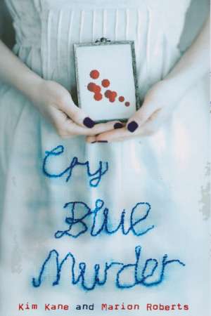 Bec Kavanagh reviews &#039;Cry Blue Murder&#039; by Kim Kane and Marion Roberts