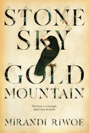 Laura Elizabeth Woollett reviews 'Stone Sky Gold Mountain' by Mirandi Riwoe