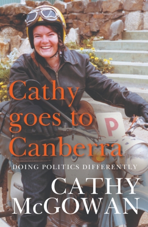 Joshua Black reviews &#039;Cathy Goes to Canberra: Doing politics differently&#039; by Cathy McGowan