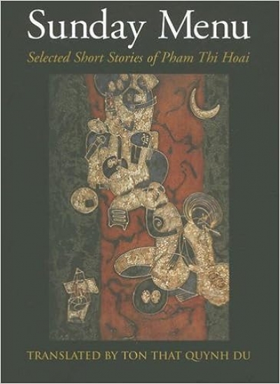 Sunday Menu: Selected Short Stories of Pham Thi Hoai
