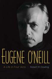 Brian McFarlane reviews 'Eugene O'Neill' by Robert M. Dowling