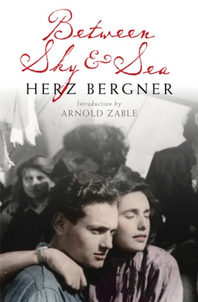 Richard Freadman reviews 'Between Sky and Sea' by Herz Bergner