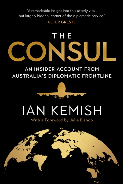 Alison Broinowski reviews &#039;The Consul&#039; by Ian Kemish