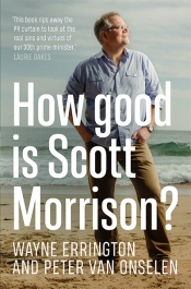 Paul D. Williams reviews 'How Good Is Scott Morrison?' by Wayne Errington and Peter van Onselen