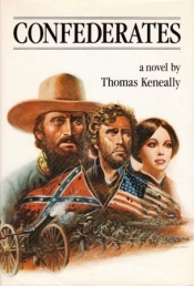 Geoffrey Radcliffe reviews 'Confederates' by Thomas Keneally