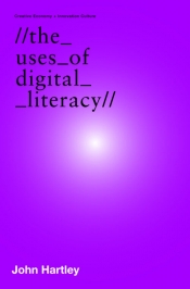 Ilana Snyder reviews 'The Uses of Digital Literacy' by John Hartley