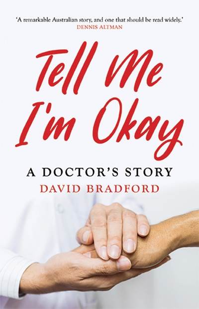 Robert Reynolds reviews &#039;Tell Me I’m Okay: A Doctor’s Story&#039; by David Bradford