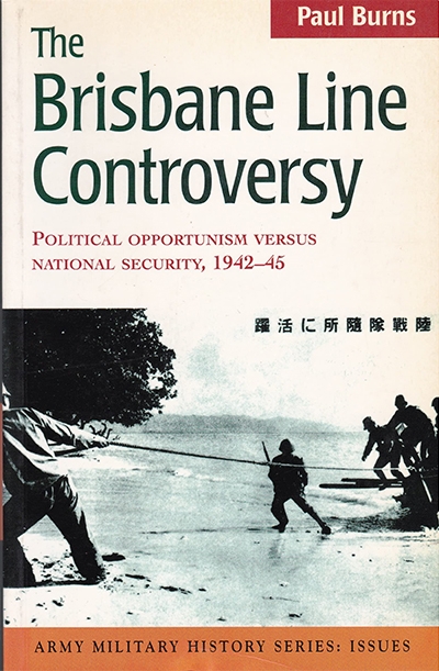 Peter Pierce reviews &#039;The Brisbane Line Controversy&#039; by Paul Burns