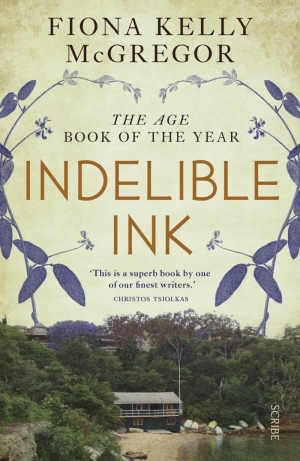 Jo Case reviews &#039;Indelible Ink&#039; by Fiona McGregor