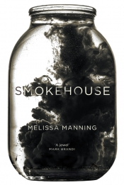 Elizabeth Bryer reviews 'Smokehouse' by Melissa Manning
