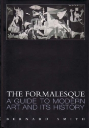 Luke Morgan reviews 'The Formalesque: A guide to modern art and its history' by Bernard Smith