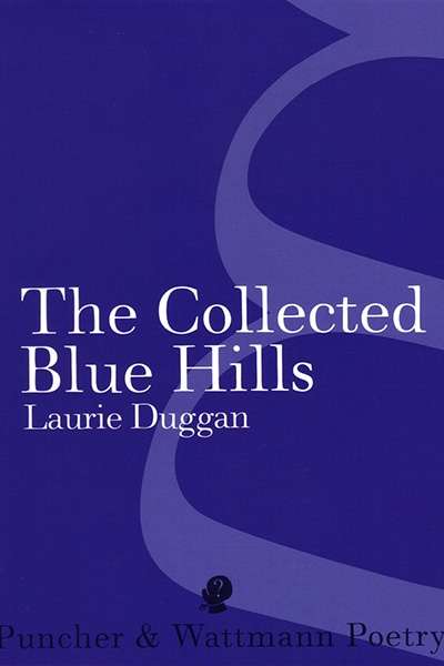 David McCooey reviews &#039;The Collected Blue Hills&#039; by Laurie Duggan