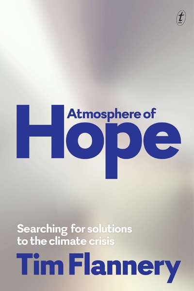 Tom Griffiths reviews &#039;Atmosphere of Hope&#039; by Tim Flannery