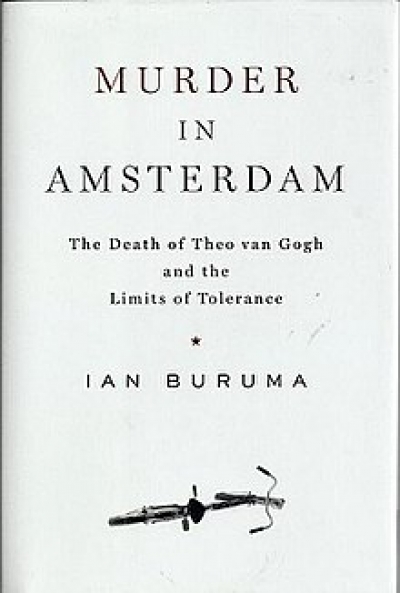 Elisabeth Holdsworth reviews 'Murder in Amsterdam: The death of Theo van Gogh and the limits of tolerance' by Ian Buruma, and 'Infidel' by Ayaan Hirsi Ali