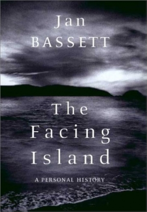 Joy Hooton reviews ‘The Facing Island: A Personal History’ by Jan Bassett