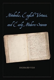 Wilfrid Prest reviews 'Notebooks, English Virtuosi, and Early Modern Science' by Richard Yeo