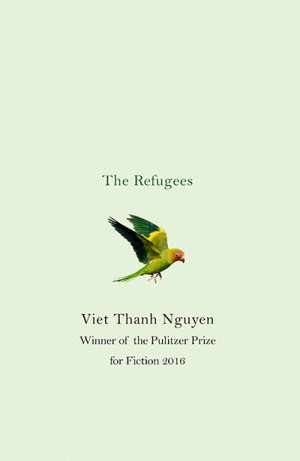 Kerryn Goldsworthy reviews &#039;The Refugees&#039; by Viet Thanh Nguyen